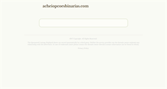 Desktop Screenshot of acheiopcoesbinarias.com